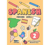 Spanish Learning Book For Kids 2: Children Ages 5-11