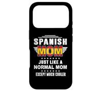 Spanish Mom Just Like Normal Mom Except Much Cooler Mothers Coque pour iPhone 17 Pro