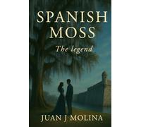 Spanish Moss: The Legend