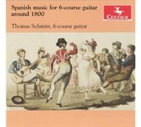 DE GISTAU/THOMAS SCHMITT - Spanish Music for 6-Course Guitar Around 1800