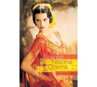Spanish National Cinema by Nuria TrianaToribio Nuria Triana-Toribio (Auteur)