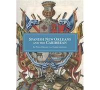 Spanish New Orleans and the Caribbean by Alfred E. Lemmon Alfred E. Lemmon (Auteur)