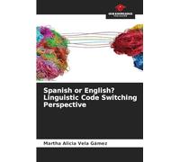Spanish or English? Linguistic Code Switching Perspective