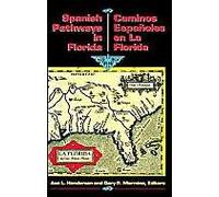Spanish Pathways In Florida, 1492-1992