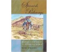 Spanish Pathways Marc Simmons (Auteur)