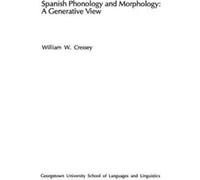 Spanish Phonology and Morphology by William W. Cressey William W. Cressey (Auteur)
