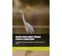Spanish Polish English Trilingual Lesson of Lasting Bonds: Language Learning Book Based on Movie Summer Camp