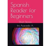 Spanish Reader for Beginners: Short Stories
