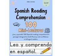 Spanish Reading Comprehension Workbook for Kids - Level 1: 100 Short Stories in Spanish with Fun Exercises and 20 Audio Recordings: For Grades 1, 2, and 3 Students Building Spanish Reading Skills