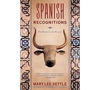 Spanish Recognitions Mary Lee Settle (Auteur)