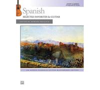 Spanish -- Selected Favorites For Guitar: Light Classics Arrangements For Guitar