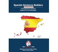 Spanish Sentence Builders - A Lexicogrammar approach: Beginner to Pre-intermediate
