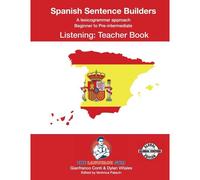 Spanish Sentence Builders - B To Pre - Listening - Teacher