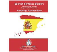 Spanish Sentence Builders - Listening - Teacher Book