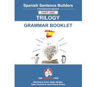 Spanish Sentence Builders - TRILOGY - Part I - Grammar Booklet