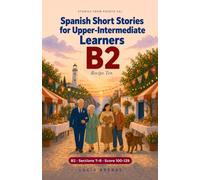 Spanish Short Stories for Upper-Intermediate Learners · Level B2: Recipe Ten, 8 Stories from a Seaside Town