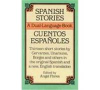 Spanish Stories / Cuentos Espanoles, A Dual-Language Book Angel Flores (Auteur)