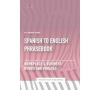 Spanish To English Phrasebook - Workplace & Business Words And Phrases