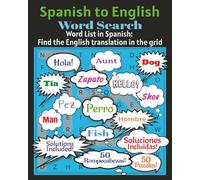 Spanish to English Word Search: ESL Word Search Book - Translate from Spanish to English While You Play | Bilingual Brain Boost - Spanish Clues, ... to Learn English - Solve, Search, Translate
