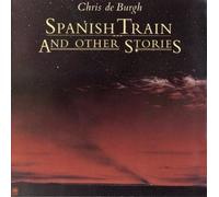 Chris de Burgh - Spanish Train & Other Stories