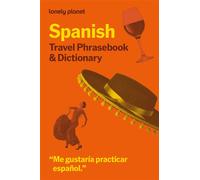 Spanish Travel Phrasebook & Dictionary 10ed -anglais- 7ème édition - Lonely planet eng - Lonely Planet - broché - Méthode de langue