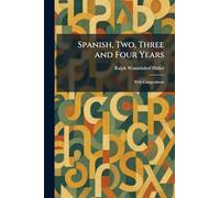 Spanish, Two, Three and Four Years: With Compositions