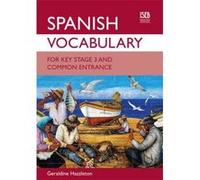 Spanish Vocabulary for Key Stage 3 and Common Entrance Hazzleton, Geraldine (Auteur)