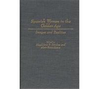 Spanish Women in the Golden Age, Contributions in Women's Studies