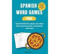 Spanish word games: food: 50 word searches, crosswords and other vocabulary games for beginners