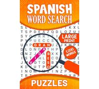 Spanish Word Search: 1200 Words of Spanish Large Print Puzzles for Learning and Fun