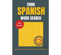 Spanish Word Search Book for Adults and Seniors: Large Print Spanish Word Search with Solutions. 100 Themed Puzzles, 2000 Words: Learn Spanish Vocabulary