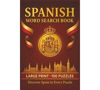 Spanish Word Search Book: Large Print Puzzle Collection with 100 Puzzles and 2000 Unique Words on Language, Culture, and Everyday Life in Spain