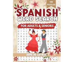 Spanish Word Search for Adults & Seniors: 100 Easy-to-Read Sopa de Letras Puzzles | Large Print Spanish Vocabulary Builder for Beginners & ... Games to Improve Memory & Language Skills