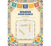 Spanish Word Search for English Speakers: Volume 2: 120 All-New Themed Puzzles to Learn 1,440 More Spanish Words with Translations - Beginner to ... Vocabulary Builder with Example Sentences