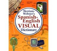 SpanishEnglish Visual Dictionary by Inc Merriam Webster Merriam - Webster (Auteur)