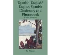 SpanishEnglishEnglishSpanish Latin America Dictionary Phrasebook by Ila Warner Ila Warner (Auteur)
