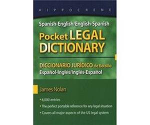 SpanishEnglishEnglishSpanish Pocket Legal DictionaryDiccionario Juridico de Bolsillo EspanolInglesInglesEspanol by James Nolan James Nolan (Auteur)