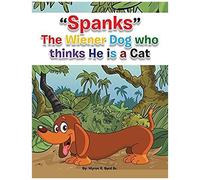 Spanks The Wiener Dog Who Thinks He Is A Cat