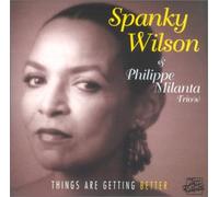 Spanky Wilson & Philippe Milanta - Things Are Getting Better