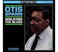 Spann, Otis - Walking The Blues [Import]