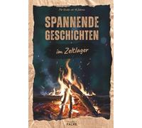 Spannende Geschichten: Im Zeltlager - Das Geheimnis der Nebeltannen - Eine packende Abenteuergeschichte für Kinder ab 10 Jahren - Spannender ... - Ideal als Reiselektüre - Ab Lesestufe 3