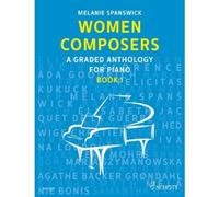Spanswick Melanie - Women Composers vol.1 - Piano