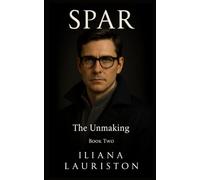 Spar: The Unmaking ( Book 2)