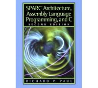 Sparc Architecture, Assembly Language Programming And C. 2nd Edition