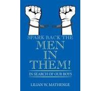 Spark Back The Men In Them!