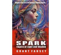 Spark: Empire of Light and Shadow