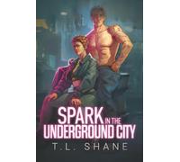 Spark in the Underground City
