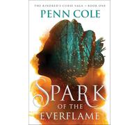 Spark of the Everflame: A Novel (Volume 1)