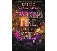 Sparking Fire Out Of Fate
