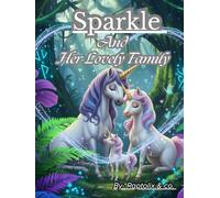 Sparkle and her Lovely family.: A JUMBO Magical Storybook for kids about Kindness ,Family, Friendship, and Finding Your Way Home. My First Book of Grandma’s Bag of Stories.